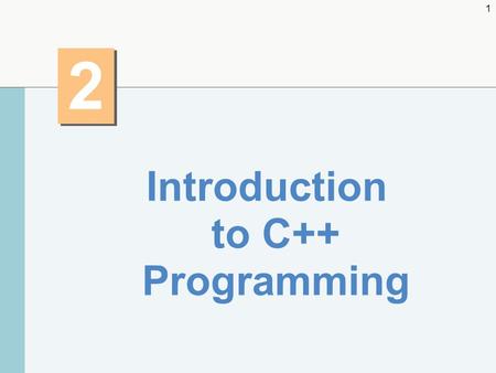 Introduction to C++ Programming