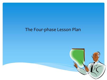 The Four-phase Lesson Plan