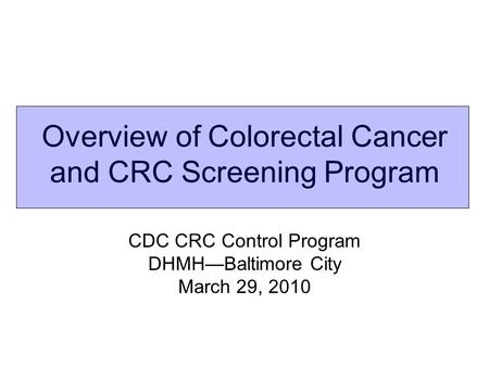 Overview of Colorectal Cancer and CRC Screening Program