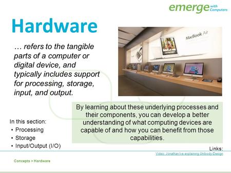 … refers to the tangible parts of a computer or digital device, and typically includes support for processing, storage, input, and output. Hardware In.