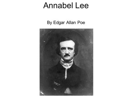 Annabel Lee By Edgar Allan Poe