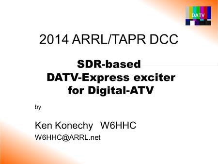 2014 ARRL/TAPR DCC SDR-based DATV-Express exciter for Digital-ATV