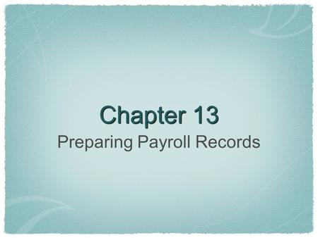 Preparing Payroll Records