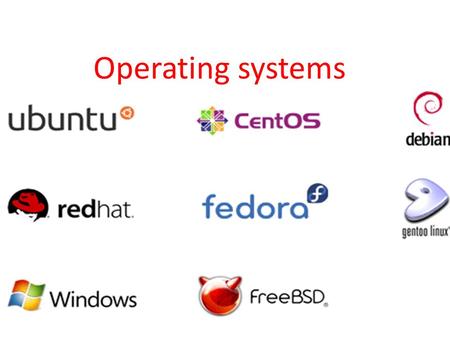 Operating systems.