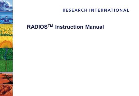 RADIOS TM Instruction Manual. 2 Contents 3 Introduction  Welcome to the RADIOSTM manual which has been designed as a beginners guide to operating the.