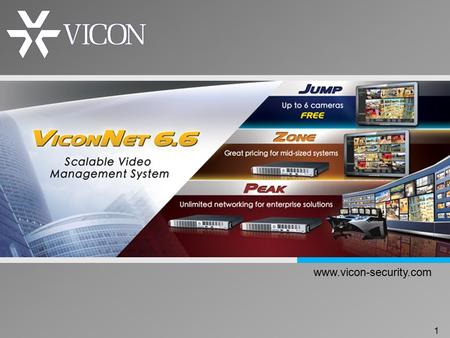 Title Goes Here This information is confidential and is not to be provided to any third party without Vicon Industries Inc. prior written consent. 1 www.vicon-security.com.