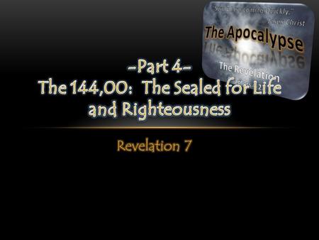 Chapter 7 is considered an interlude where we return to heaven where God is sealing for himself 144,000 from the nation of Israel and where a multitude.