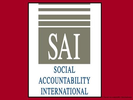 © Social Accountability International. Environics Poll On The Role Of Companies © Environics International 2001.