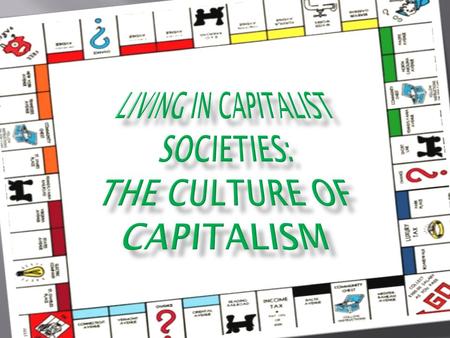 In the Advanced Capitalism of Our Era :  A small group of individuals own most of the wealth and power as the result of their control of tremendous.