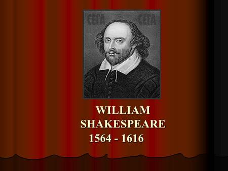 WILLIAM SHAKESPEARE 1564 - 1616. AII THE WORLD’S A STAGE, AND AII THE MEN AND WOMEN MERELY PLAYERS. W. SHAKESPEARE («AS YOU LIKE IT»)