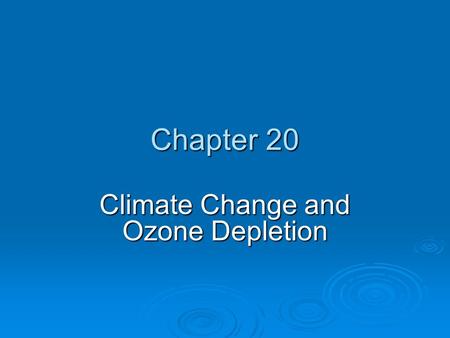 Climate Change and Ozone Depletion