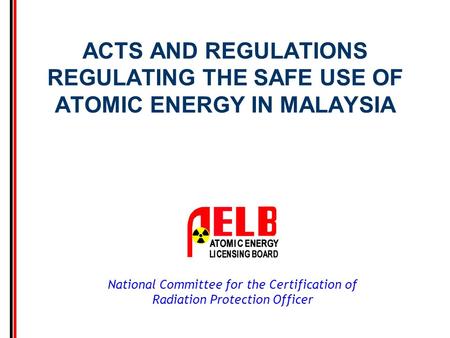 Contents Introduction Atomic Energy Licensing Act 1984 (Act 304)