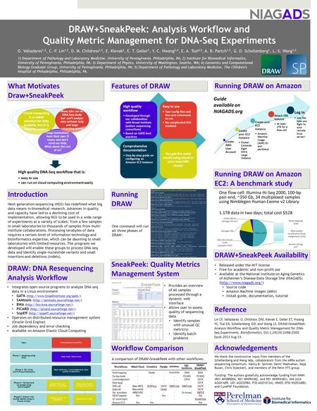 DRAW+SneakPeek: Analysis Workflow and Quality Metric Management for DNA-Seq Experiments O. Valladares 1,2, C.-F. Lin 1,2, D. M. Childress 1,2, E. Klevak.