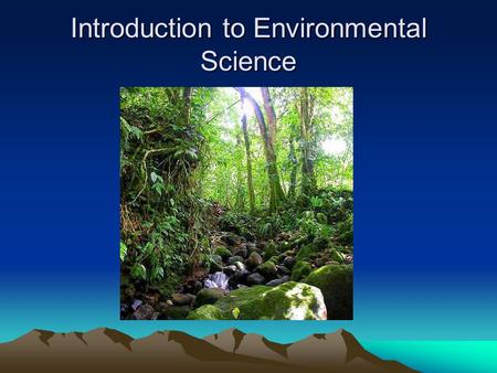 Introduction to Environmental Science