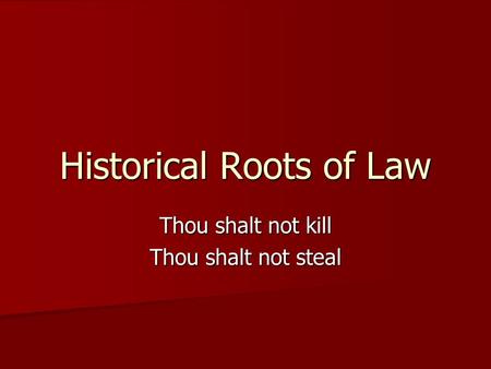 Historical Roots of Law