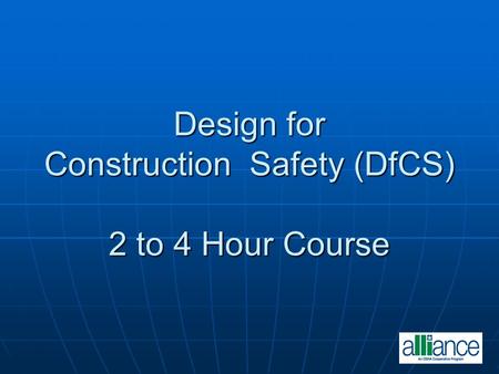 Design for Construction Safety (DfCS) 2 to 4 Hour Course.