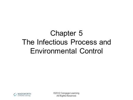 Chapter 5 The Infectious Process and Environmental Control