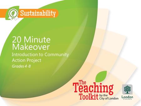 20 Minute Makeover Introduction to Community Action Project Grades 4-8.