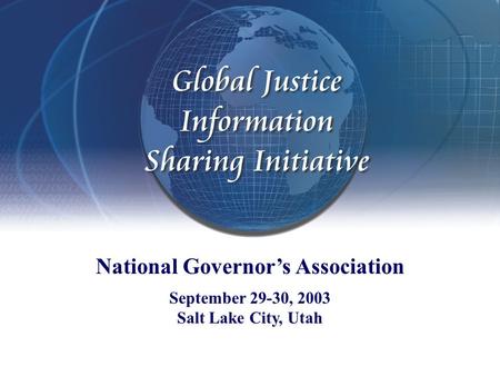 National Governor’s Association September 29-30, 2003 Salt Lake City, Utah.