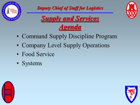 Deputy Chief of Staff for Logistics Supply and Services Agenda Command Supply Discipline Program Company Level Supply Operations Food Service Systems.