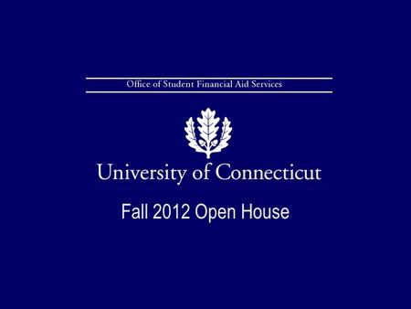 Fall 2012 Open House. Scholarships Institutional aid Federal student aid The aid application process Topics for Discussion: