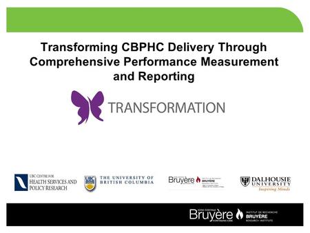 Transforming CBPHC Delivery Through Comprehensive Performance Measurement and Reporting.