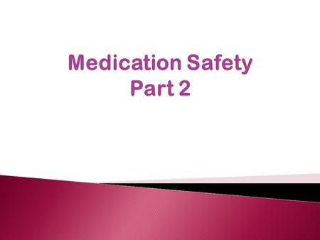 Medication Safety Part 2