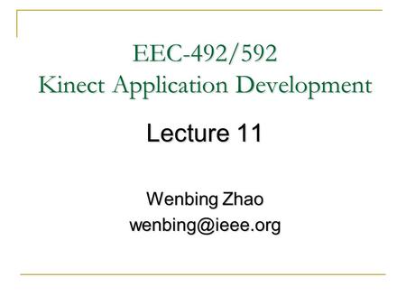 EEC-492/592 Kinect Application Development