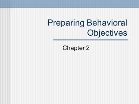 Preparing Behavioral Objectives