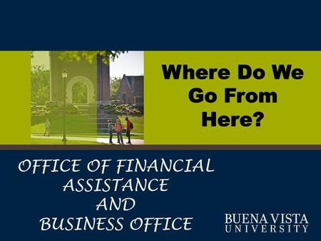 OFFICE OF FINANCIAL ASSISTANCE AND BUSINESS OFFICE.