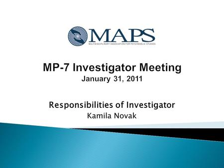 MP-7 Investigator Meeting January 31, 2011