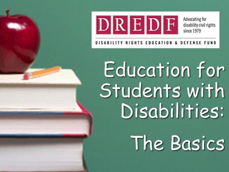 DREDF/FCSN Understanding the Special Education Process