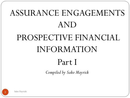 ASSURANCE ENGAGEMENTS AND PROSPECTIVE FINANCIAL INFORMATION Part I