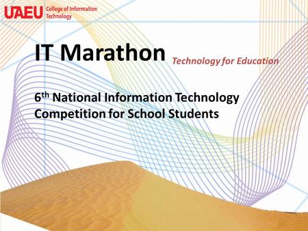 IT Marathon Technology for Education 6 th National Information Technology Competition for School Students.