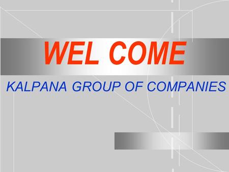 * KALPANA GROUP OF COMPANIES