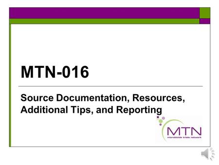 MTN-016 Source Documentation, Resources, Additional Tips, and Reporting.