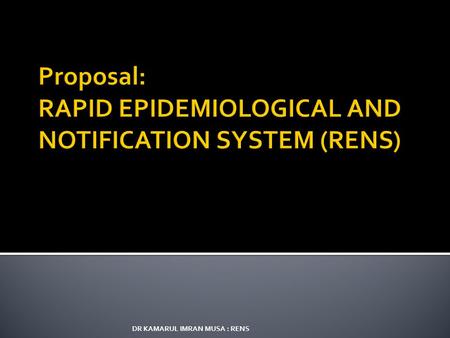 DR KAMARUL IMRAN MUSA : RENS.  CDC has Rapid Notification System for Healthcare Professionals  provides occasional time-sensitive e-mail messages about.