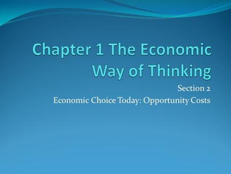 Chapter 1 The Economic Way of Thinking