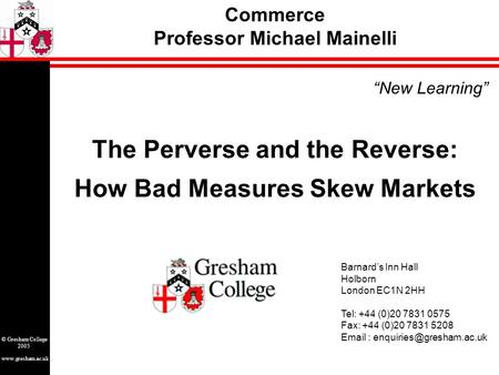 “New Learning” Barnard’s Inn Hall Holborn London EC1N 2HH Tel: +44 (0)20 7831 0575 Fax: +44 (0)20 7831 5208