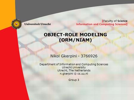 OBJECT-ROLE MODELING (ORM/NIAM)