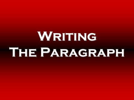 Writing The Paragraph. The Basic Rule: Keep One Idea to One Paragraph The basic rule of thumb with paragraphing is to keep one idea to one paragraph.