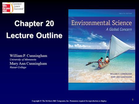 1 William P. Cunningham University of Minnesota Mary Ann Cunningham Vassar College Copyright © The McGraw-Hill Companies, Inc. Permission required for.