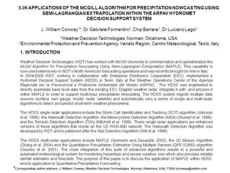 The 5.06 APPLICATIONS OF THE MCGILL ALGORITHM FOR PRECIPITATION NOWCASTING USING SEMI-LAGRANGIAN EXTRAPOLATION WITHIN THE ARPAV HYDROMET DECISION SUPPORT.