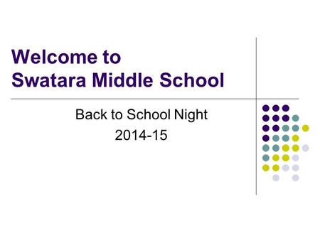 Welcome to Swatara Middle School Back to School Night 2014-15.