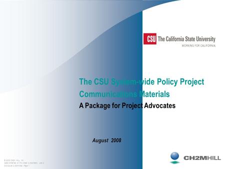 © 2008 CH2M HILL, Inc Data contained on this sheet is proprietary; use or disclosure is prohibited. Page 1 The CSU System-wide Policy Project Communications.