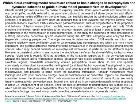 Climate model grid meshes are too coarse to explicitly simulate storm system winds and therefore must rely on simplified models referred to as parameterizations.