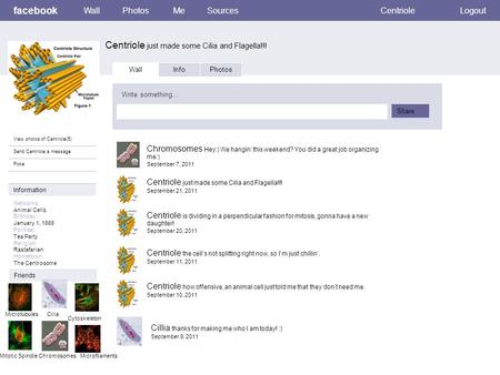 Facebook Centriole just made some Cilia and Flagella!!! WallPhotosMeSourcesCentrioleLogout View photos of Centriole(5) Send Centriole a message Poke Wall.