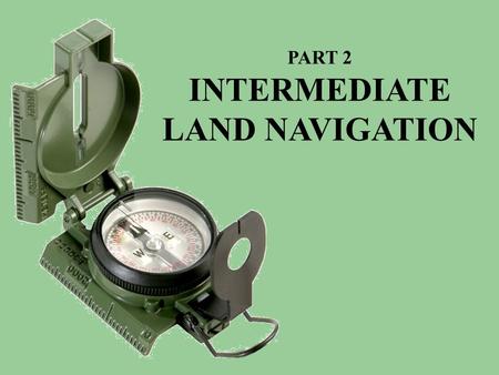 INTERMEDIATE LAND NAVIGATION