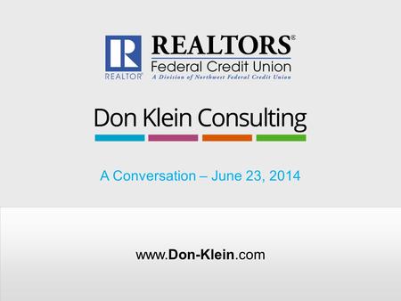 Www.Don-Klein.com A Conversation – June 23, 2014.