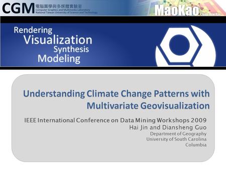 IEEE International Conference on Data Mining Workshops 2009 Hai Jin and Diansheng Guo Department of Geography University of South Carolina Columbia.